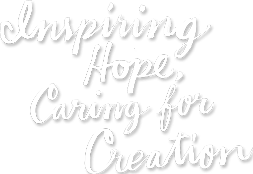 Inspiring Hope, Caring for Creation